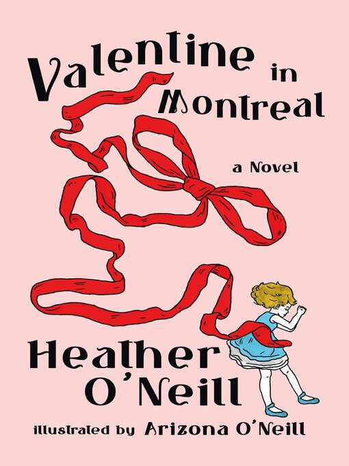 Title details for Valentine in Montreal by Heather O'Neill - Wait list
